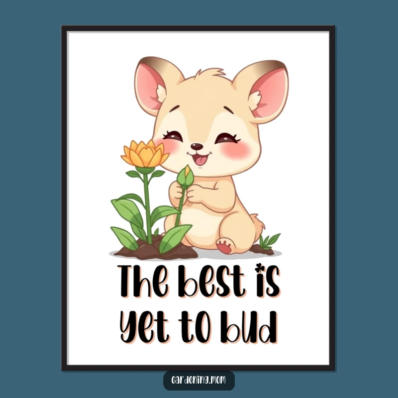 Funny Free Printable Gardener Mom Wall Art: Excitement Over New Buds