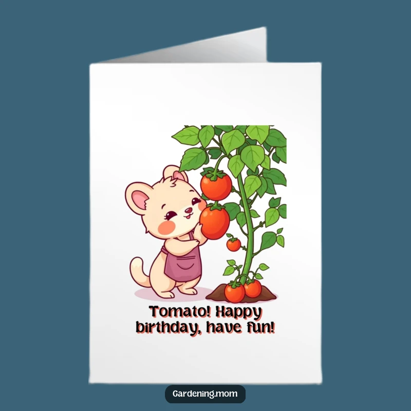 Free Printable Funny Birthday Card: Tomato-Picking Gardening Mom Animal, Humorous Downloadable Gift