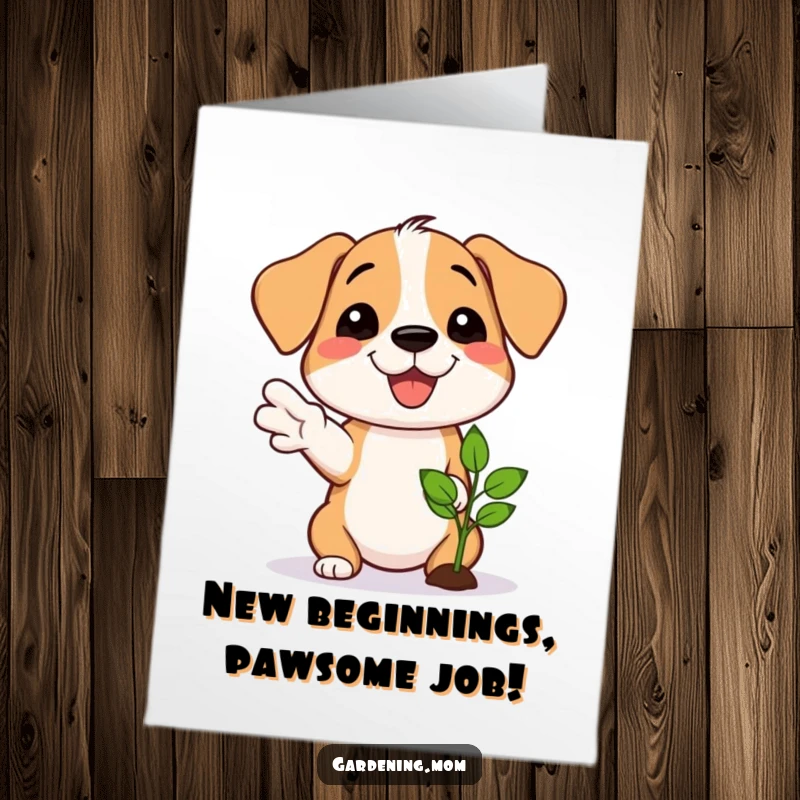 Funny Free Printable Congratulations Card: A proud dog beams, gesturing towards a small, newly sprouted seedling.