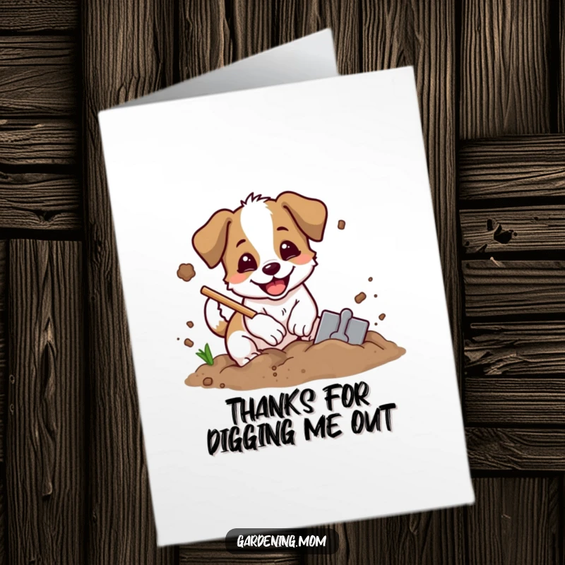 Funny Free Printable Digging Dog Thank You Card: An excited dog digs with a shovel, sending dirt flying as a thank you gesture.
