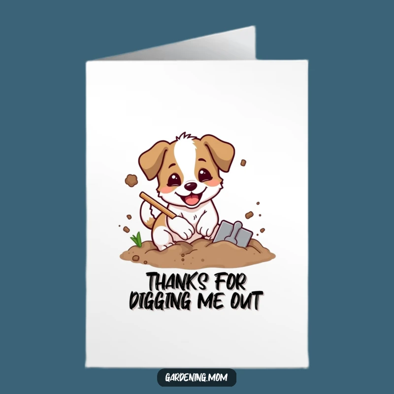 Free Printable Digging Dog Thank You Card: Shovel Dirt Downloadable Gift