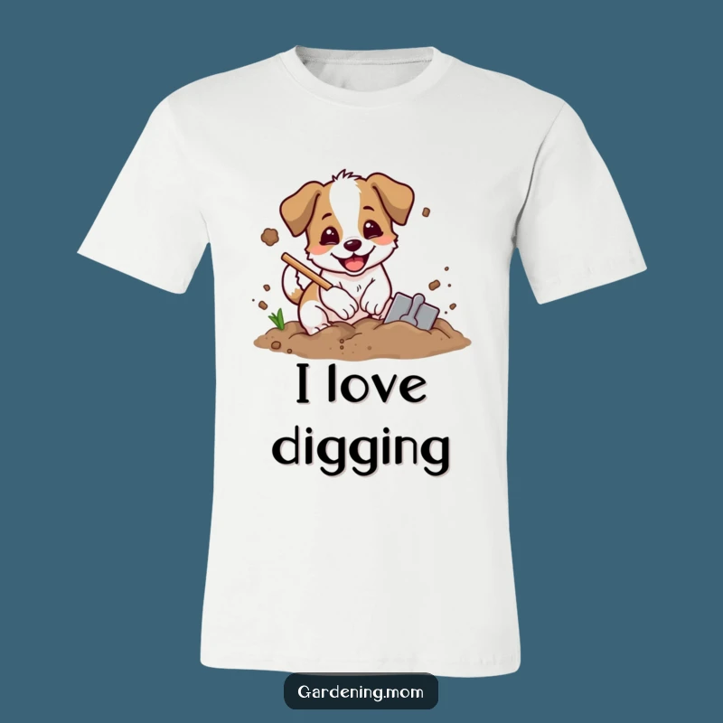 Funny Digging Dog T-Shirt: Muddy Paws, Hilarious Gardener Gift